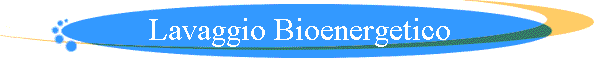 Lavaggio Bioenergetico
