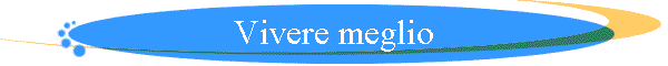 Vivere meglio