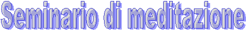 Seminario di meditazione